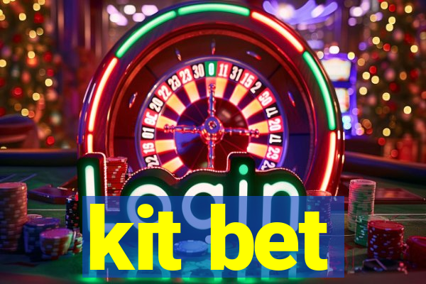 kit bet